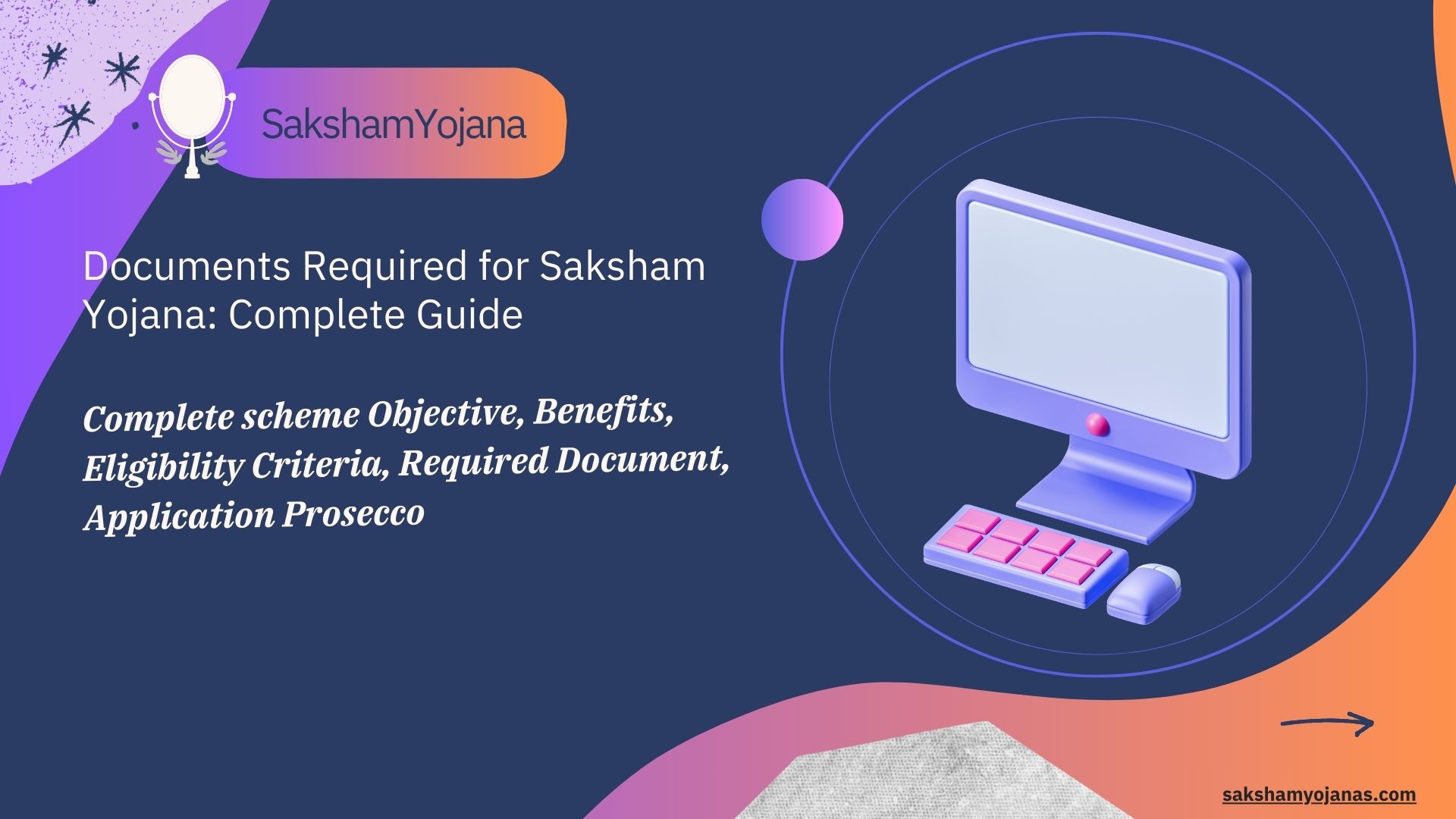 Documents Required for Saksham Yojana : Complete Guide