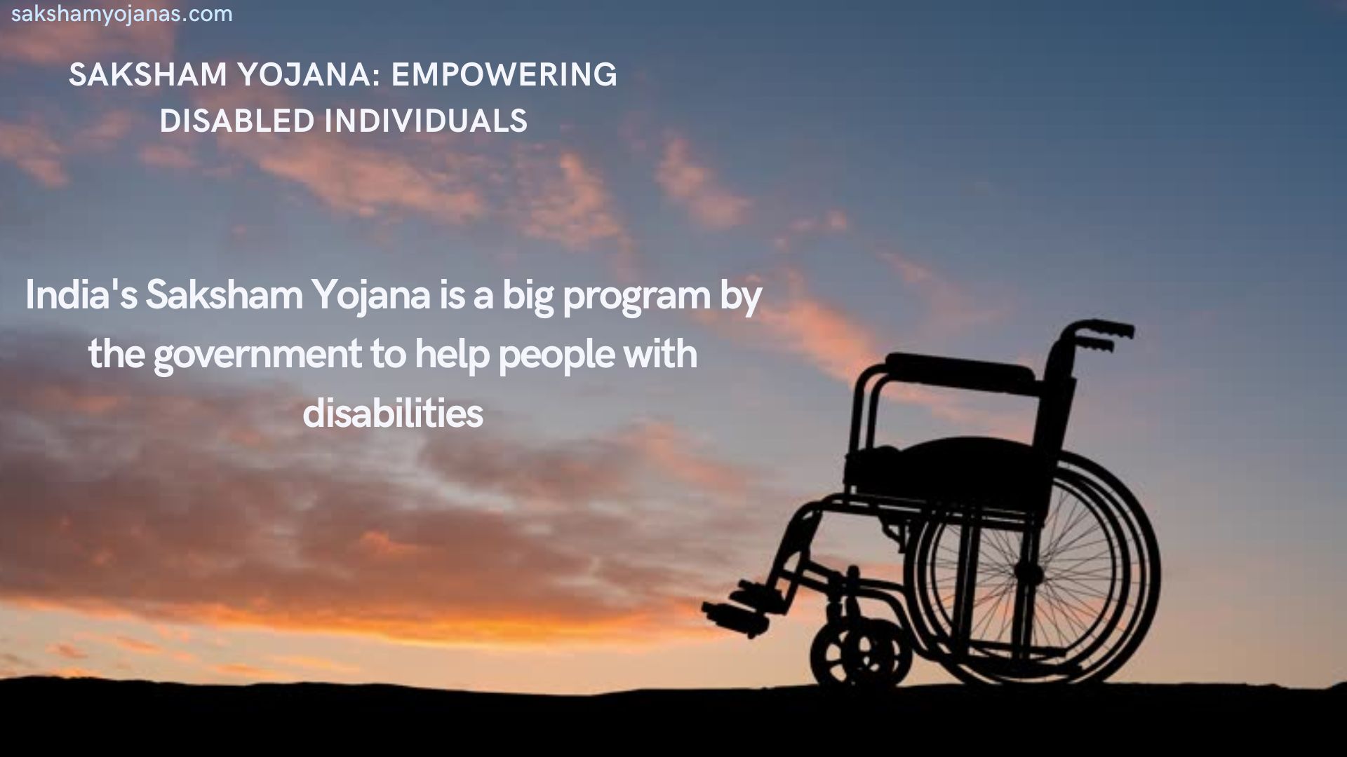 Saksham Yojana: Empowering Disabled Individuals